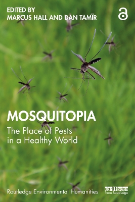 Mosquitopia: The Place of Pests in a Healthy World by Marcus Hall