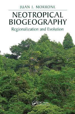 Neotropical Biogeography: Regionalization and Evolution book