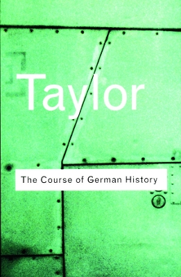 The Course of German History by A.J.P. Taylor
