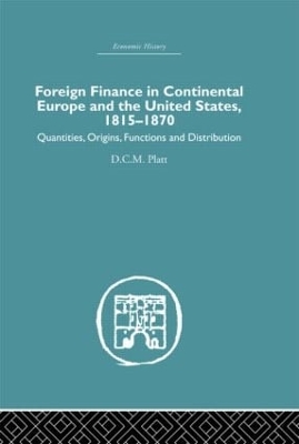 Foreign Finance in Continental Europe and the United States 1815-1870 book