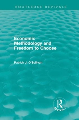 Economic Methodology and Freedom to Choose book