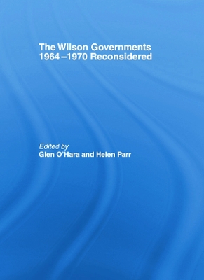 Wilson Governments 1964-1970 Reconsidered book