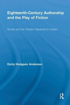 Eighteenth-Century Authorship and the Play of Fiction book