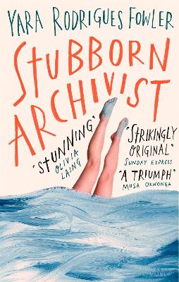 Stubborn Archivist: Shortlisted for the Sunday Times Young Writer of the Year Award book