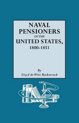 Naval Pensioners of the United States, 1800-1851 book