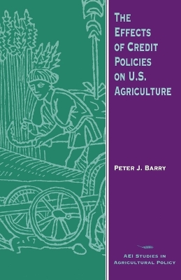Effects of Credit Policies on U.S.Agriculture book