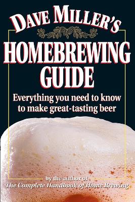 Dave Miller's Home Brewing Guide book
