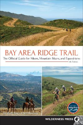 Bay Area Ridge Trail: The Official Guide for Hikers, Mountain Bikers, and Equestrians book