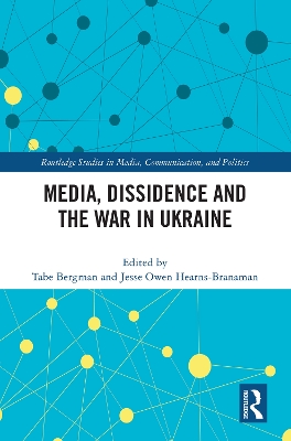 Media, Dissidence and the War in Ukraine book