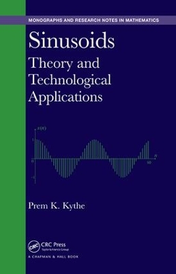 Sinusoids: Theory and Technological Applications by Prem K. Kythe