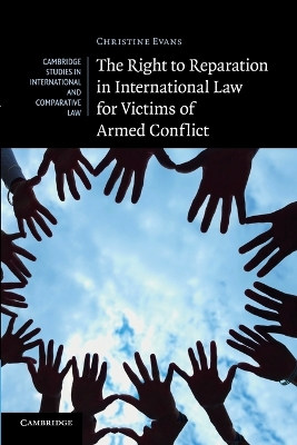 Right to Reparation in International Law for Victims of Armed Conflict book