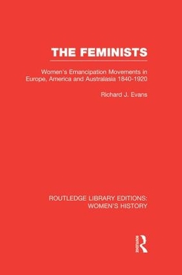 The Feminists by Richard J. Evans