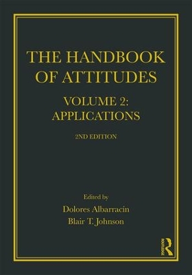 The Handbook of Attitudes, Volume 2: Applications: 2nd Edition by Dolores Albarracin