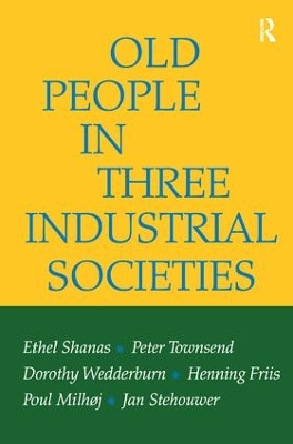 Old People in Three Industrial Societies book
