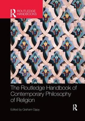 Routledge Handbook of Contemporary Philosophy of Religion by Graham Oppy