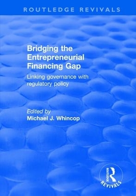 Bridging the Entrepreneurial Financing Gap by Michael J. Whincop