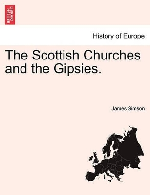 The Scottish Churches and the Gipsies. book