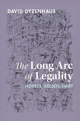 The Long Arc of Legality: Hobbes, Kelsen, Hart book