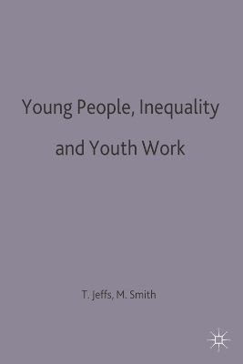 Young People, Inequality and Youth Work by Mark Smith