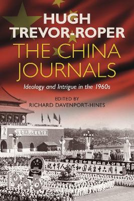 The China Journals: Ideology and Intrigue in the 1960s book