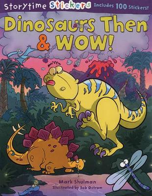 Storytime Stickers: Dinosaurs Then & Wow! book