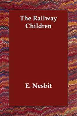 Railway Children by E. Nesbit