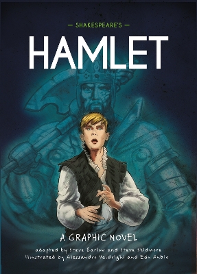 Classics in Graphics: Shakespeare's Hamlet: A Graphic Novel by Steve Barlow