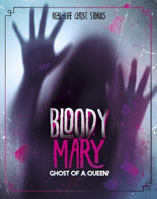 Bloody Mary: Ghost of a Queen? book