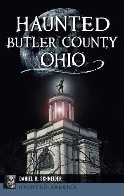Haunted Butler County, Ohio book