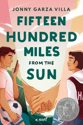 Fifteen Hundred Miles from the Sun: A Novel by Jonny Garza Villa