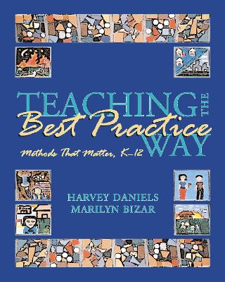 Teaching the Best Practice Way by Harvey Daniels