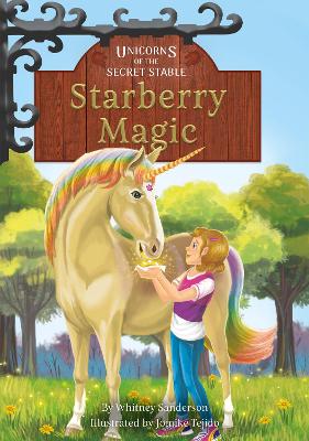 Unicorns of the Secret Stable: Starberry Magic (Book 6) book