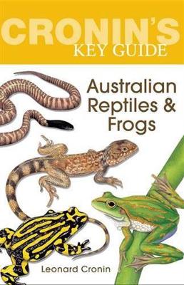 Cronin'S Key Guide to Australian Reptiles and Frogs book