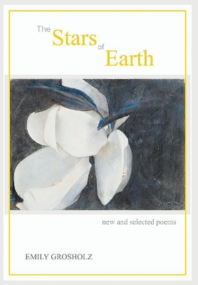 Stars of Earth - New and Selected Poems book