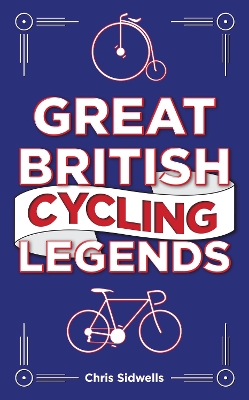Great British Cycling Legends book