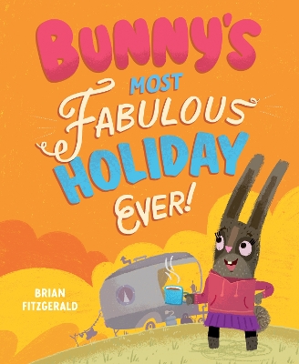 Bunny's Most Fabulous Holiday Ever! book