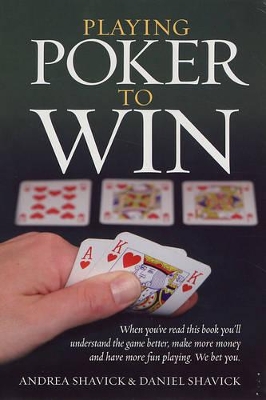 Playing Poker to Win: A Comprehensive Guide to No-limit Texas Hold'em for Beginners and Improvers book