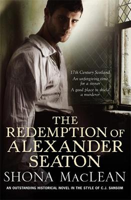 The Redemption of Alexander Seaton by S.G. MacLean