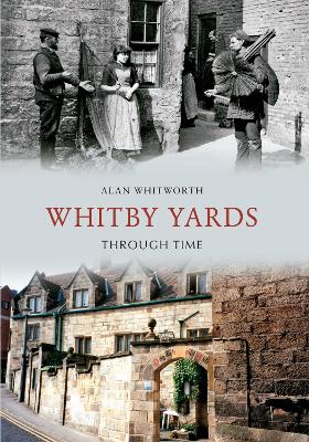 Whitby Yards Through Time book