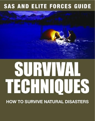 Survival Techniques: How to Survive Natural Disasters book
