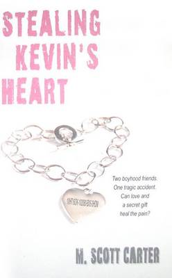 Stealing Kevin's Heart by M Scott Carter