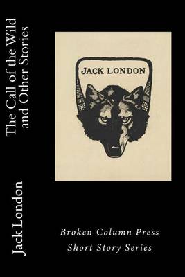The The Call of the Wild and Other Stories by Jack London