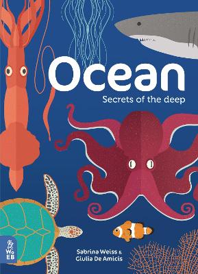 Ocean: Secrets of the Deep by Sabrina Weiss