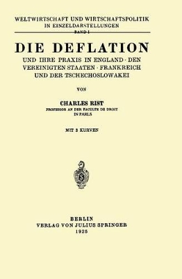 Die Deflation und Ihre Praxis in England · den Vereinigten Staaten · Frankreich und der Tschechoslowakei: Band 1 book