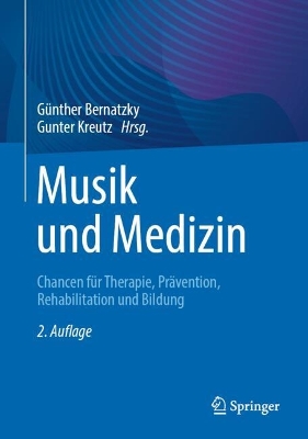 Musik und Medizin: Chancen für Therapie, Prävention, Rehabilitation und Bildung book