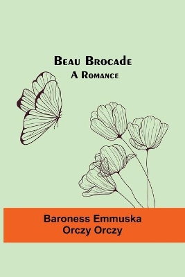 Beau Brocade: A Romance book