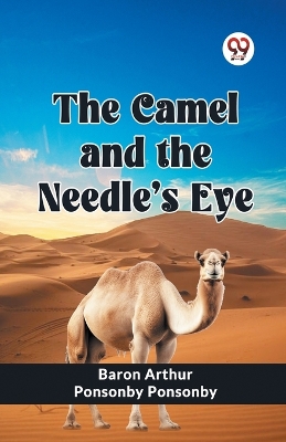 The Camel and the Needle's Eye book