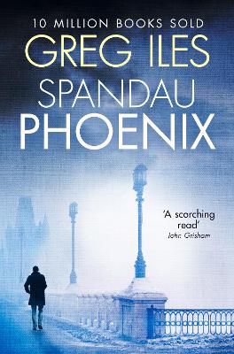 Spandau Phoenix by Greg Iles