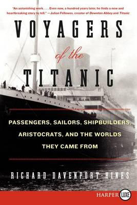 Voyagers of the Titanic by Richard Davenport-Hines