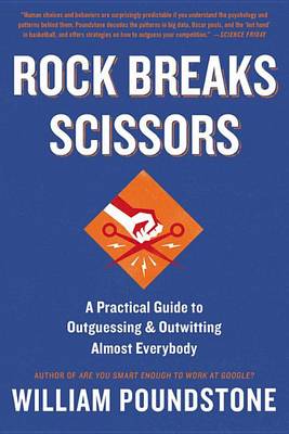 Rock Breaks Scissors by William Poundstone